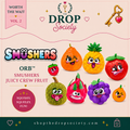 *SOLD OUT* PREORDER:: ORB™ Smushers Juicy Crew Fruit